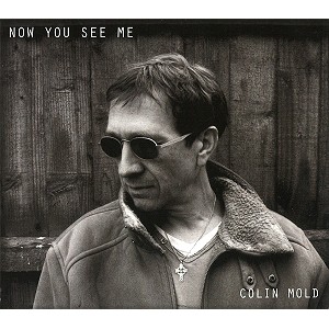 COLIN MOLD / NOW YOU SEE ME