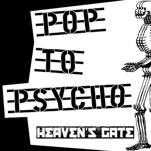HEAVEN'S GATE (JPN) / ヘブンズゲート / POP TO PSYCHO