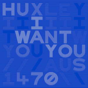 HUXLEY / I WANT YOU