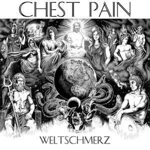 CHEST PAIN / WELTSCHMERZ (LP)