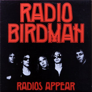 RADIO BIRDMAN / レディオ・バードマン / RADIOS APPEAR (LP / TRAFALGAR VERSION)