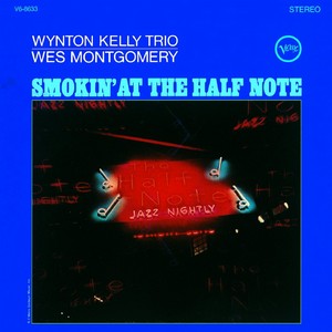 WES MONTGOMERY / ウェス・モンゴメリー / SMOKIN' AT THE HALF NOTE / ハーフ・ノートのウェス・モンゴメリーとウィントン・ケリー(SACD/SHM-CD)
