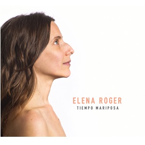 ELENA ROGER / エレナ・ロジェール / TIEMPO MARIPOSA