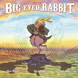 ROSS MARTIN / ロス・マーティン / Big Eyed Rabbit 