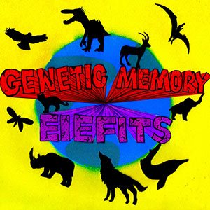 EIEFITS / GENETIC MEMORY