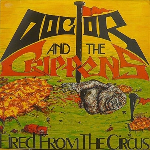 THE CRIPPENS (DOCTOR AND THE CRIPPENS) / FIRED FROM THE CIRCUS (2LP+CD / LIMITED COLOR VINYL)