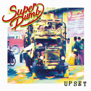SUPER DUMB / UP SET (CDのみ)