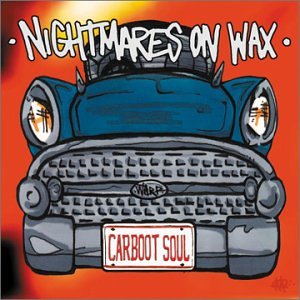 NIGHTMARES ON WAX / ナイトメアズ・オン・ワックス / CARBOOT SOUL(REISSUE)
