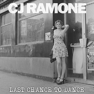 CJ RAMONE / LAST CHANCE TO DANCE (LP)