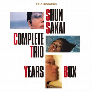 SHUN SAKAI / 酒井俊 / COMPLETE TRIO YEARS BOX / コンプリート・トリオ・イヤーズ・ボックス(3CD)