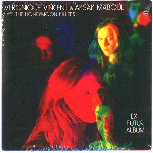 VERONIQUE VINCENT & AKSAK MABOUL / アクサク・マブール&ヴェロニク・ヴィンセントwithハネムーン・キラーズ / EX-FUTUR ALBUM