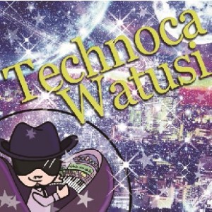 WATUSI / ワツシ / TECHNOCA