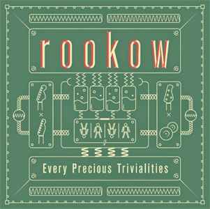 rookow / ルコ / Every Precious Trivialities