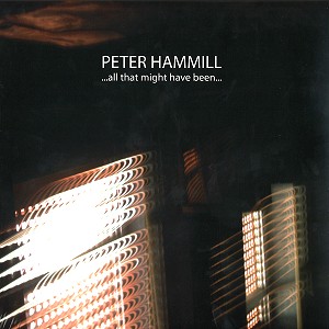 PETER HAMMILL / ピーター・ハミル / ...ALL THAT MIGHT HAVE BEEN... - LIMITED VINYL