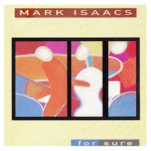 MARK ISAACS / マーク・アイザックス / For Sure