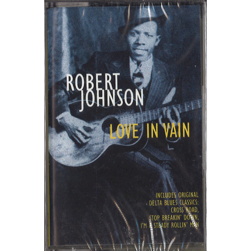 ROBERT JOHNSON / ロバート・ジョンソン / LOVE IN VAIN (CASS)
