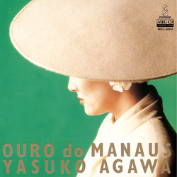 YASUKO AGAWA / 阿川泰子 / OURO do MANAUS[MEG-CD]
