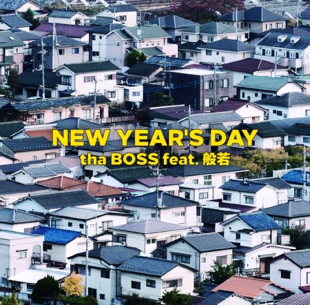 tha BOSS feat.般若 / NEW YEAR'S DAY