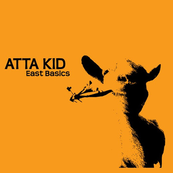 ATTA KID / EAST BASICS