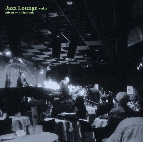 BUDAMUNK / ブダモンク / Jazz Lounge vol.2