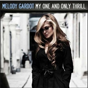 MELODY GARDOT / メロディ・ガルドー / My One And Only Thrill (2LP/180G/45RPM)