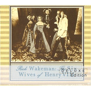 RICK WAKEMAN / リック・ウェイクマン / THE SIX WIVES OF HENRY VIII: CD+DVD DELUXE EDITION - 2015 REMASTER