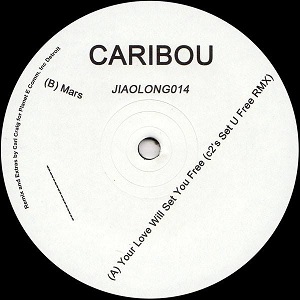 CARIBOU / カリブー / YOUR LOVE WILL SET YOU FREE (C2'S SET U FREE RMX)