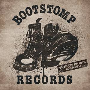 VA (BOOTSTOMP RECORDS) / BOOTSTOMP "10 YEARS OF HITS" 2004-2014