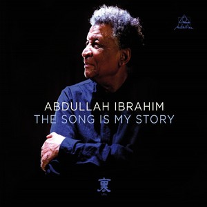 DOLLAR BRAND (ABDULLAH IBRAHIM) / ダラー・ブランド(アブドゥーラ・イブラヒム) / Song is My Story(CD+DVD)