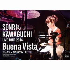 SENRI KAWAGUCHI / 川口千里 / SENRI KAWAGUCHI LIVE TOUR 2014 "BUENA VISTA" / センリ・カワグチ・ライヴ・ツアー2014 "ブエナ・ビスタ"(DVD)