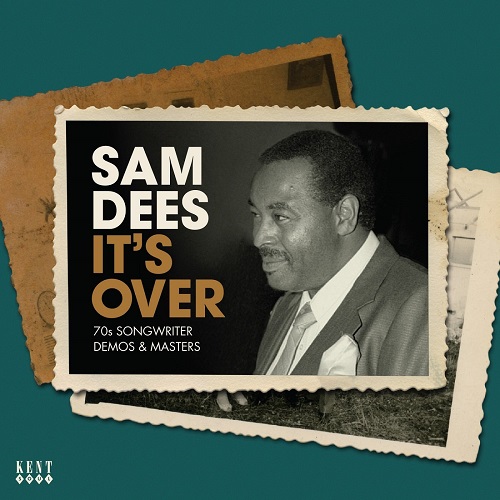 SAM DEES / サム・ディーズ / IT'S OVER: 70S SONGWRITER DEMOS & MASTERS / イッツ・オーヴァー・70s・ソングライター・デモズ・アンド・マスターズ
