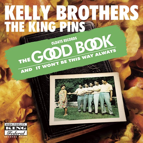 KELLY BROTHERS / THE KING PINS / ケリー・ブラザース、キング・ピンズ / ソングス・フロム・ザ・グッド・ブック + イット・ウォント・ビー
