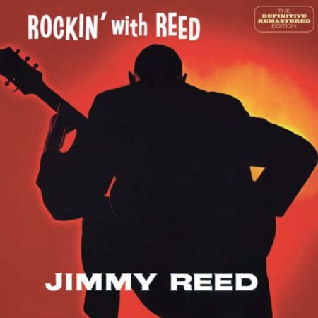 JIMMY REED / ジミー・リード / ROCKIN WITH REED / ロッキン・ウィズ・リード +6