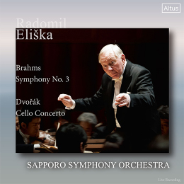 RADOMIL ELISKA / ラドミル・エリシュカ / BRAHMS: SYMPHONY NO.3 / DVORAK: CELLO CONCERTO / ブラームス:交響曲第3番 / ドヴォルザーク:チェロ協奏曲
