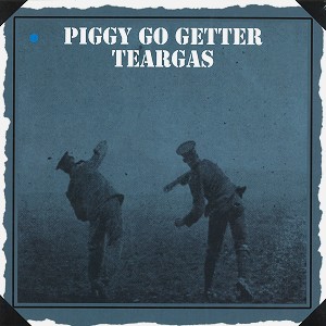 TEAR GAS / ティアー・ガス / PIGGY GO GETTER - LIMITED COLOUR VINYL