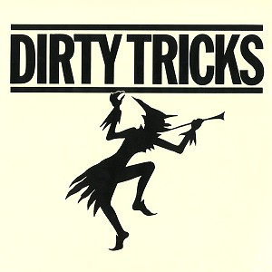 DIRTY TRICKS / ダーティー・トリックス / DIRTY TRICKS - 180g LIMITED VINYL