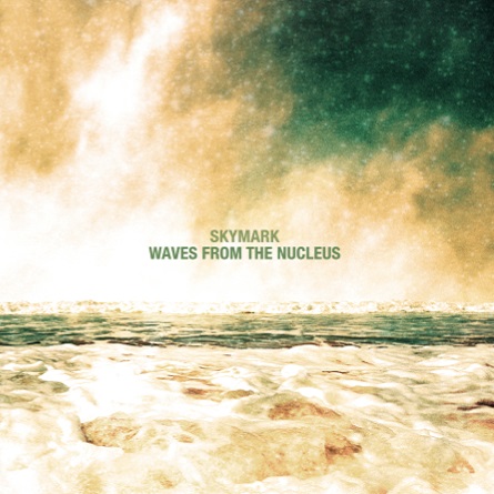 SKYMARK / スカイマーク / WAVES FROM THE NUCLEUS