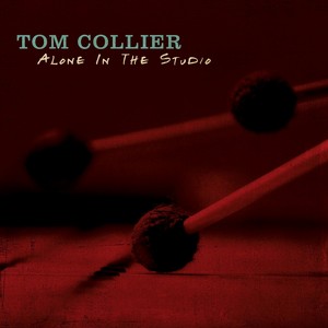 TOM COLLIER / トム・コリア / Alone in the Studio