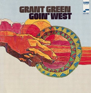 GRANT GREEN / グラント・グリーン / ゴーイン・ウェスト(SHM-CD)     