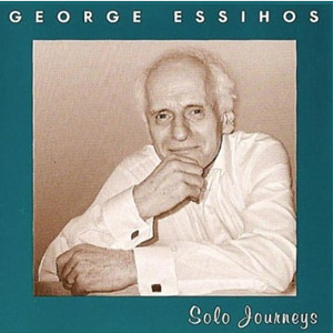 GEORGE ESSIHOS / ジョージ・エシオス / Solo Journeys