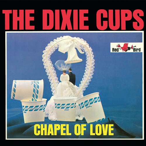 DIXIE CUPS / ディキシー・カップス / CHAPEL OF LOVE (LP)