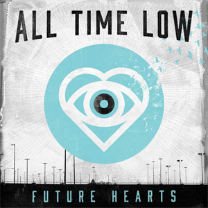 ALL TIME LOW / オール・タイム・ロウ / Future Hearts