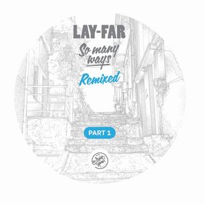 LAY-FAR / レイ・ファー / SO MANY WAYS REMIXED PART 1