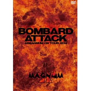 44MAGNUM / 44マグナム / BOMBARD ATTACK 44MAGNUM ON TOUR 2014  / ボンバード・アタック・44マグナム・オン・ツアー・2014