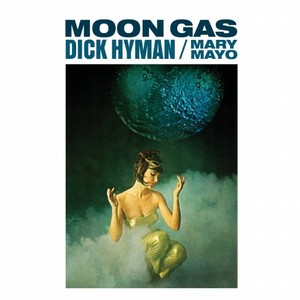 DICK HYMAN / ディック・ハイマン / Moon Gas - Moog: Electric Eclectics