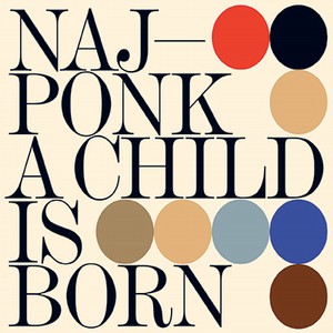 NAJPONK / ナイポンク / Child Is Born