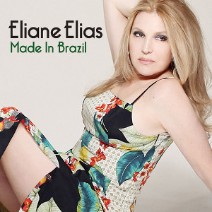 ELIANE ELIAS / イリアーヌ・イリアス / Made In Brazil