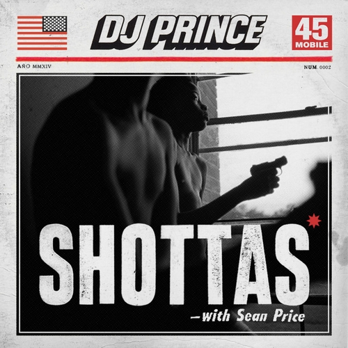 DJ PRINCE (HIPHOP) / SHOTTAS with SEAN PRICE