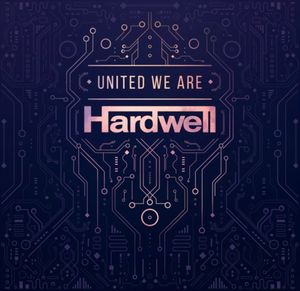 HARDWELL / ハードウェル / UNITED WE ARE