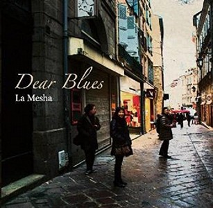 DEAR BLUES / ディア・ブルース / LA MESHA / ラ・メーシャ